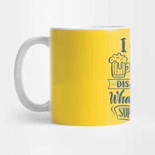 I Make Beer Disappear, What's Your Superpower - Funny Quote Mug